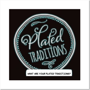 What Are Your Plated Traditions? Posters and Art